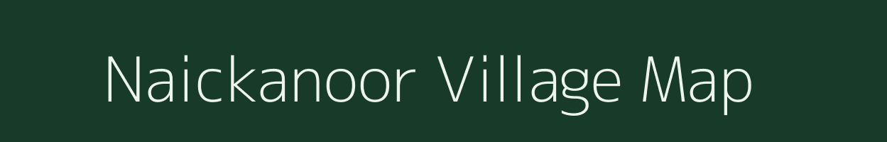 Naickanoor village map in Tamil Nadu