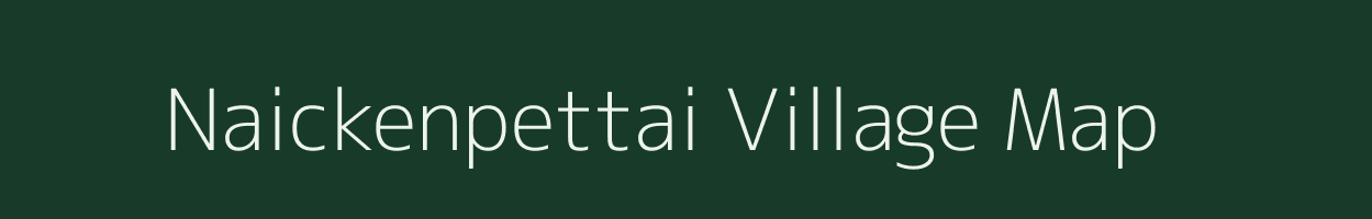 Naickenpettai village map in Tamil Nadu