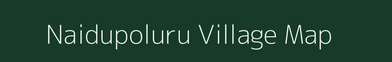 Naidupoluru village map in Andhra Pradesh