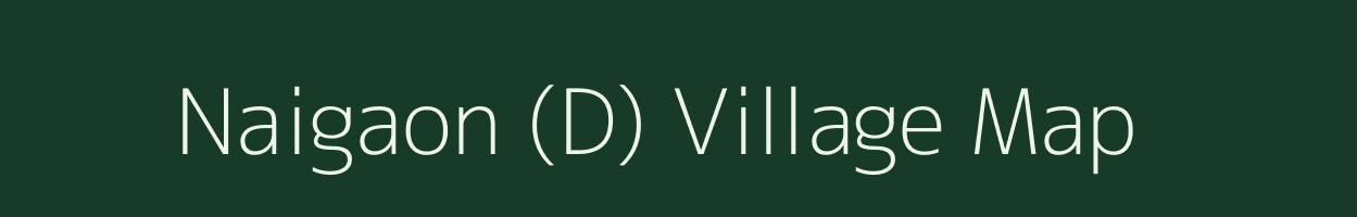 Naigaon (D) village map in Maharashtra