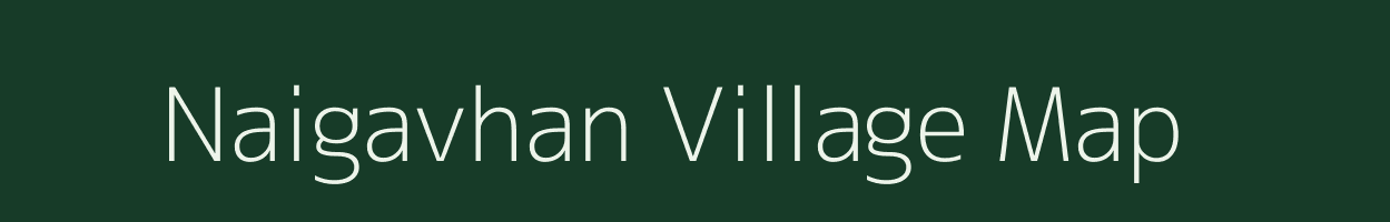 Naigavhan village map in Maharashtra