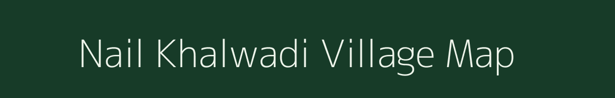 Nail Khalwadi village map in Uttarakhand