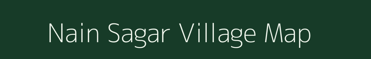 Nain Sagar village map in Bihar