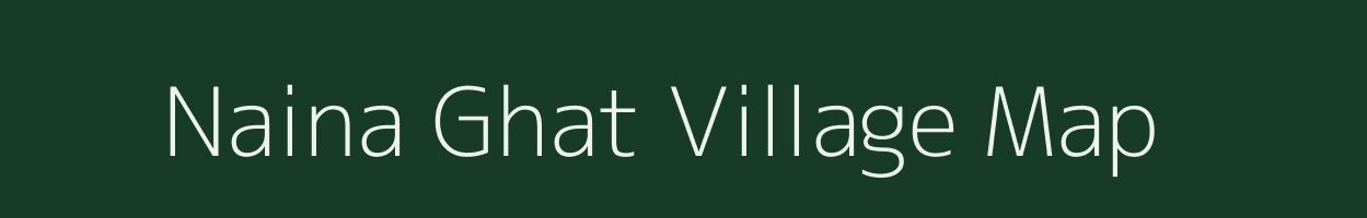 Naina Ghat village map in Bihar