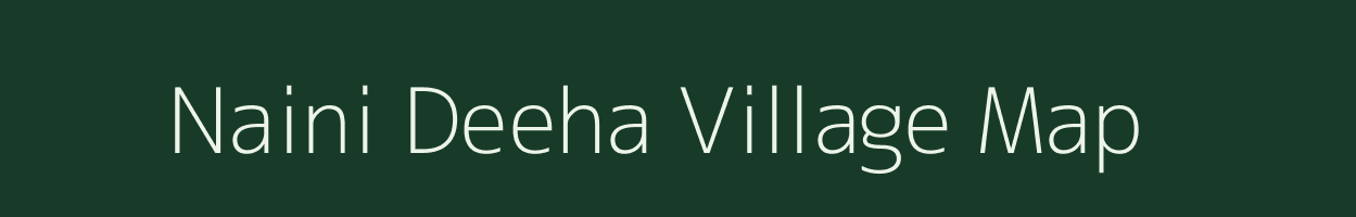 Naini Deeha village map in Uttar Pradesh