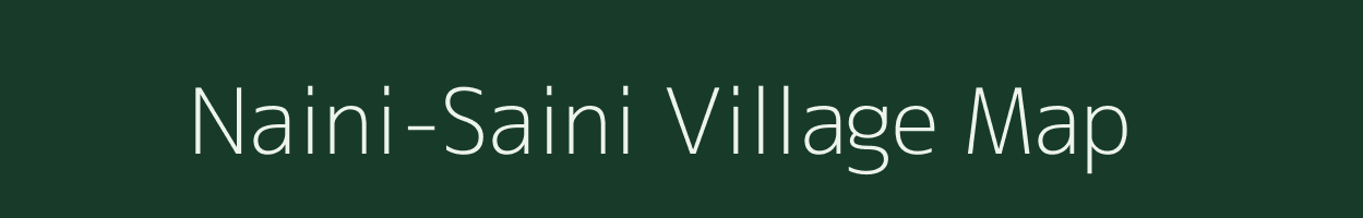 Naini-Saini village map in Uttarakhand