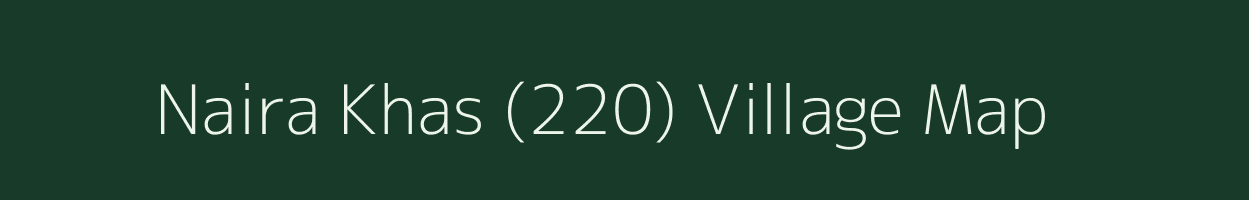 Naira Khas (220) village map in Himachal Pradesh