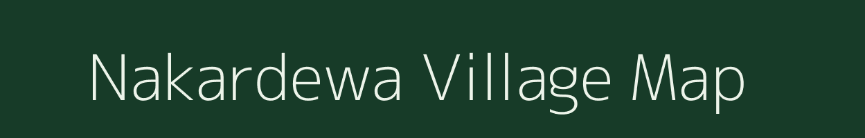 Nakardewa village map in Bihar