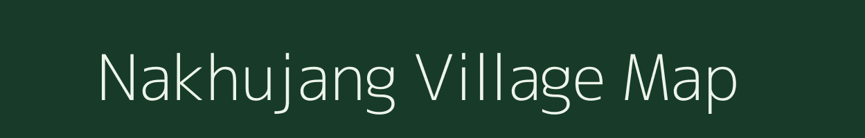 Nakhujang village map in Manipur