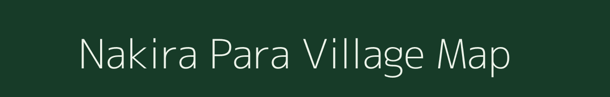 Nakira Para village map in West Bengal