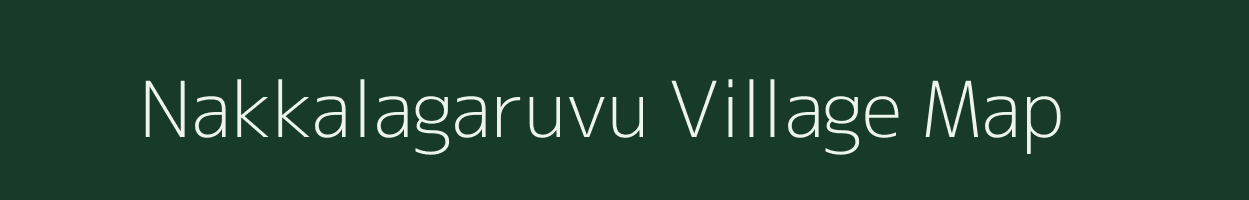Nakkalagaruvu village map in Andhra Pradesh