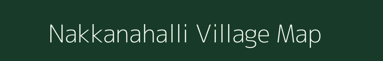 Nakkanahalli village map in Karnataka