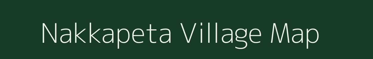 Nakkapeta village map in Andhra Pradesh