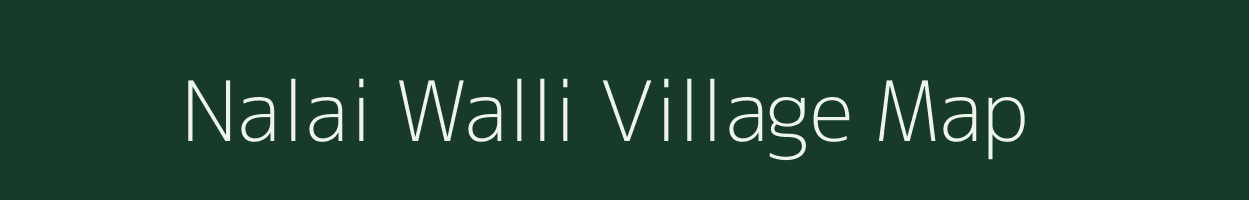 Nalai Walli village map in Uttarakhand