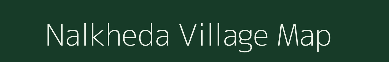 Nalkheda village map in Madhya Pradesh