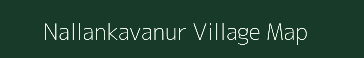 Nallankavanur village map in Tamil Nadu