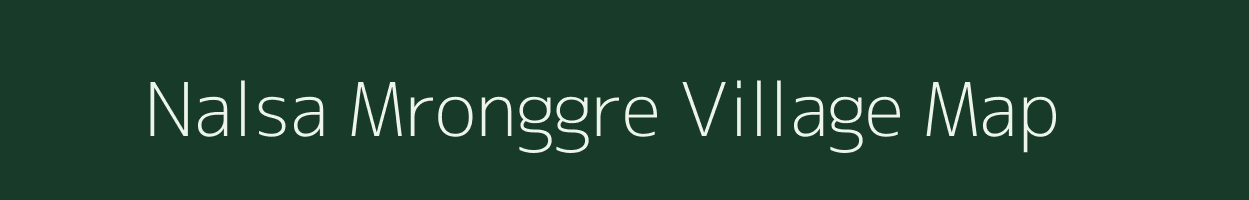 Nalsa Mronggre village map in Meghalaya