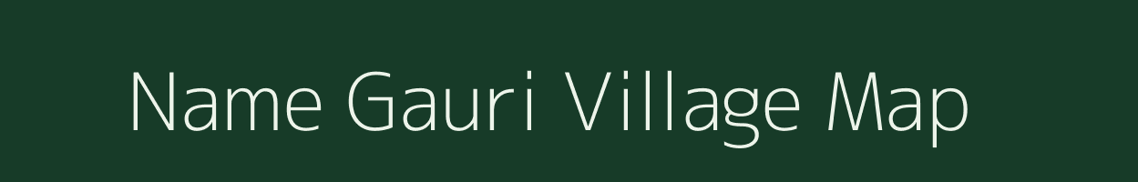 Name Gauri village map in Uttar Pradesh