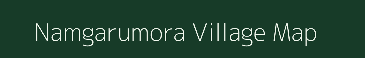 Namgarumora village map in Assam