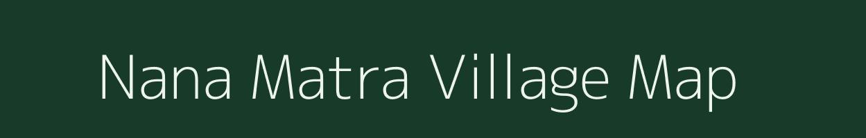 Nana Matra village map in Gujarat