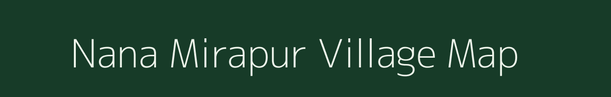 Nana Mirapur village map in Gujarat