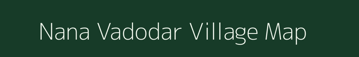 Nana Vadodar village map in Gujarat