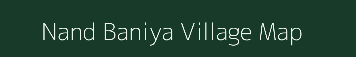 Nand Baniya village map in Uttar Pradesh