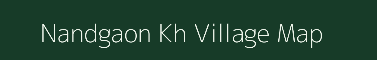 Nandgaon Kh village map in Maharashtra