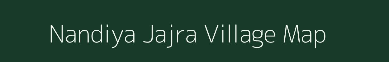 Nandiya Jajra village map in Rajasthan