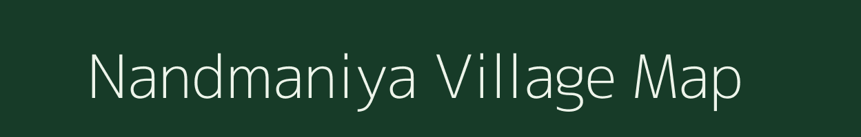 Nandmaniya village map in Madhya Pradesh