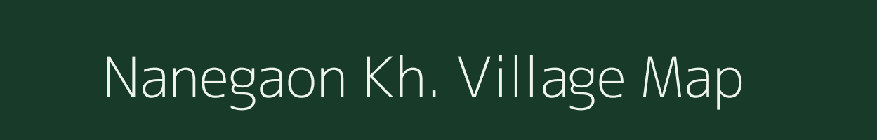 Nanegaon Kh. village map in Maharashtra