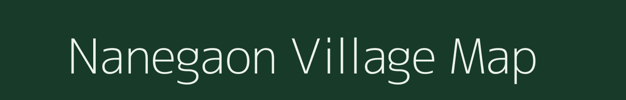 Nanegaon village map in Maharashtra