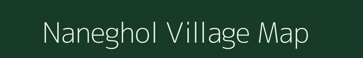 Naneghol village map in Maharashtra