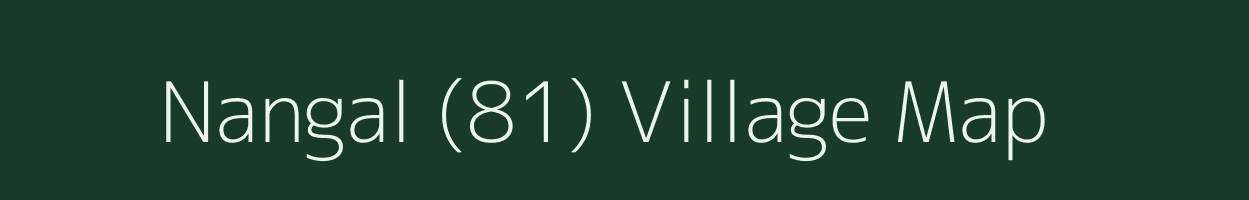 Nangal (81) village map in Punjab