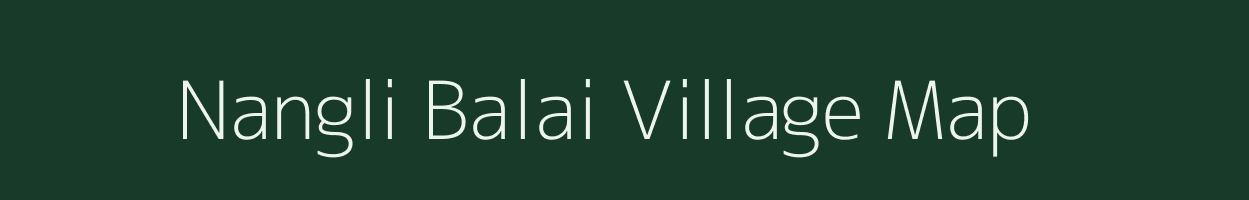 Nangli Balai village map in Rajasthan