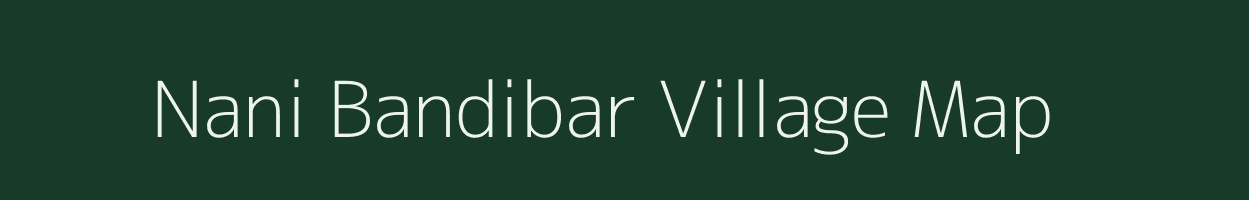 Nani Bandibar village map in Gujarat