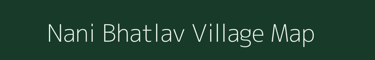 Nani Bhatlav village map in Gujarat