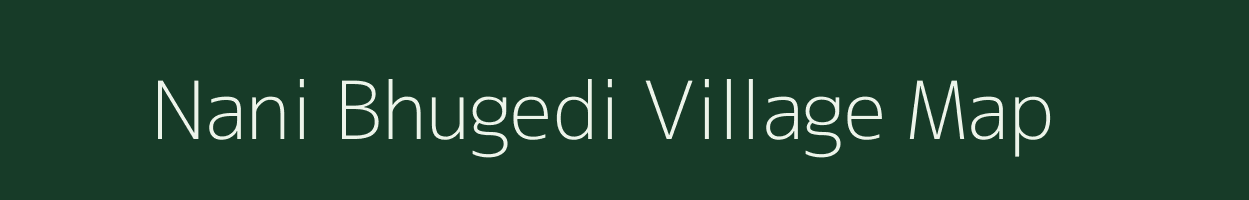 Nani Bhugedi village map in Gujarat