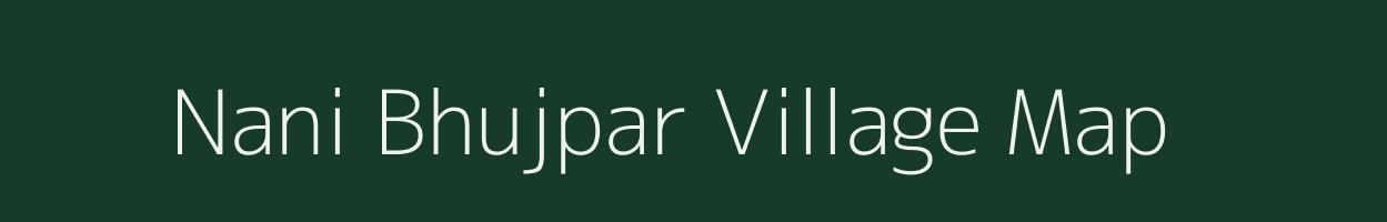 Nani Bhujpar village map in Gujarat