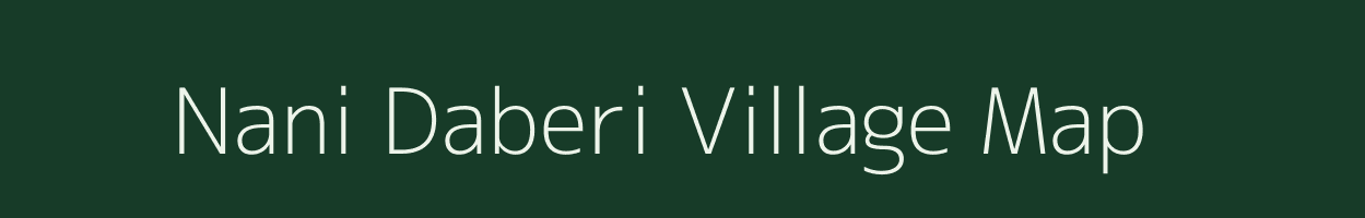 Nani Daberi village map in Gujarat