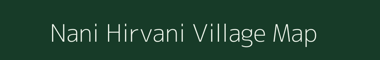 Nani Hirvani village map in Gujarat