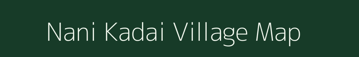 Nani Kadai village map in Gujarat