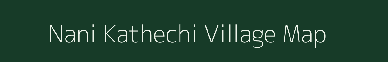 Nani Kathechi village map in Gujarat