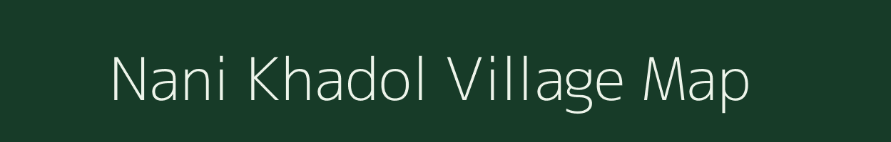 Nani Khadol village map in Gujarat