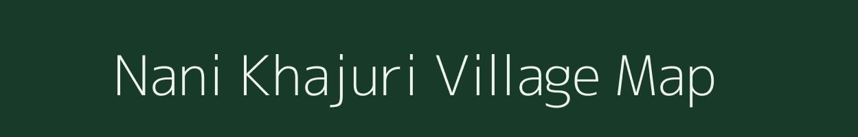 Nani Khajuri village map in Gujarat