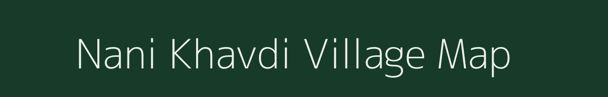 Nani Khavdi village map in Gujarat