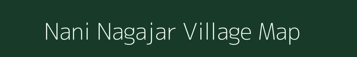 Nani Nagajar village map in Gujarat
