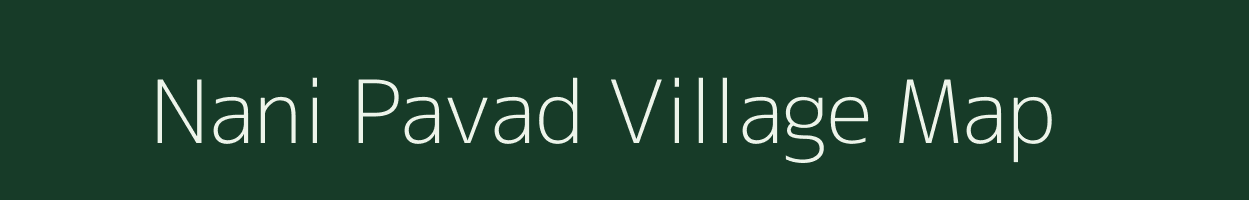 Nani Pavad village map in Gujarat