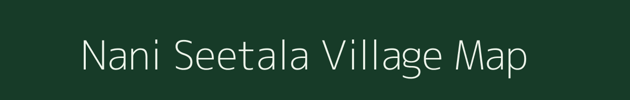 Nani Seetala village map in Uttarakhand