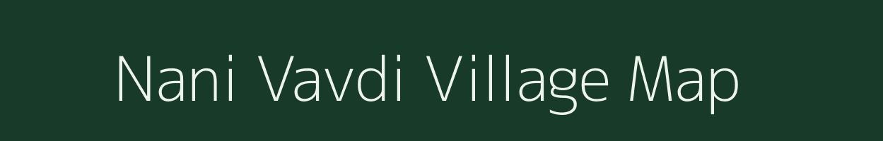 Nani Vavdi village map in Gujarat